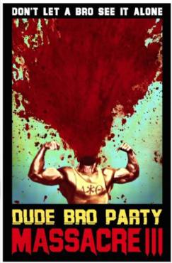 Dude Bro Party Massacre III(2015) Movies