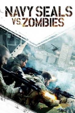 Navy Seals vs. Zombies(2015) Movies