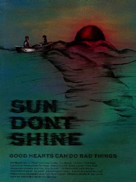 Sun Dont Shine(2012) Movies
