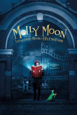 Molly Moon and the Incredible Book of Hypnotism(2015) Movies