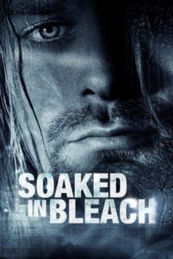Soaked in Bleach(2015) Movies