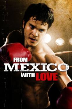 From Mexico with Love(2009) Movies
