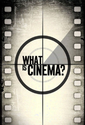 What Is Cinema?(2013) Movies