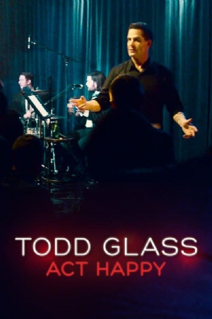 Todd Glass: Act Happy(2018) Movies