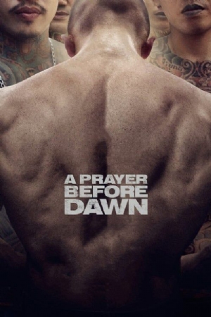 A Prayer Before Dawn(2017) Movies