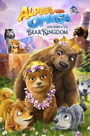Alpha and Omega: Journey to Bear Kingdom(2017) Movies