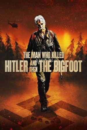 The Man Who Killed Hitler and Then The Bigfoot(2018) Movies