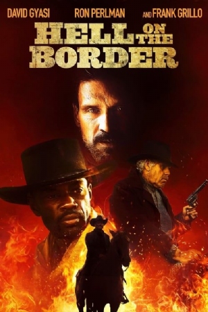 Hell on the Border(2019) Movies