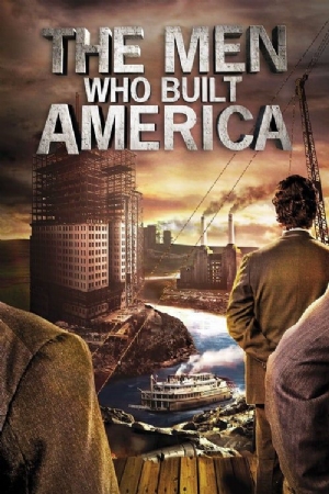 The Men Who Built America(2012) 