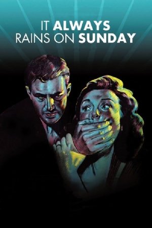 It Always Rains on Sunday(1947) Movies
