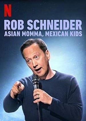 Rob Schneider: Asian Momma, Mexican Kids(2020) Movies
