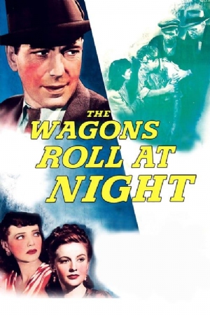The Wagons Roll at Night(1941) Movies