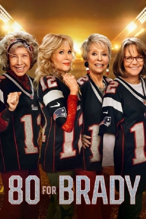 80 for Brady(2023) Movies