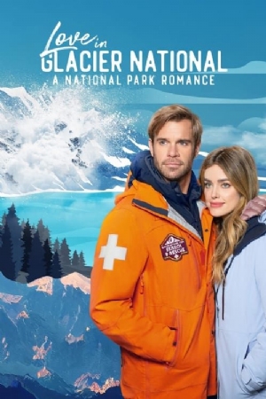 Love in Glacier National: A National Park Romance(2023) Movies
