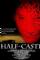 Half-Caste (2004)