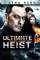 Ultimate Heist : Le premier cercle (2009)