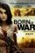 Born of War (2013)