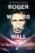 Roger Waters the Wall (2014)
