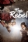 Rebel: Thief Who Stole the People (2017)