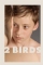 2 Birds (2008)