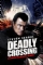 Deadly Crossing: Part 1 (2012)