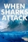 When Sharks Attack (2013)
