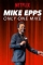 Mike Epps: Only One Mike (2019)