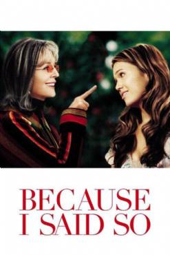 Because I Said So(2007) Movies