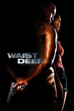 Waist Deep(2006) Movies