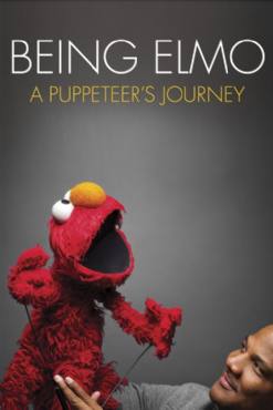 Being Elmo: A Puppeteers Journey(2011) Movies