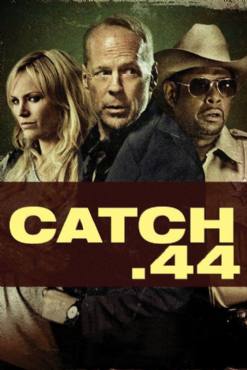 Catch .44(2011) Movies
