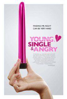 Young, Single and Angry(2006) Movies