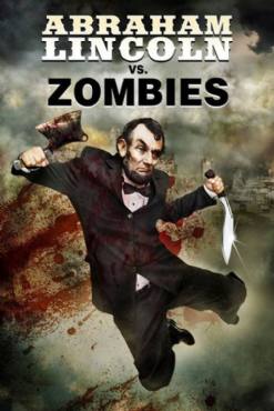 Abraham Lincoln vs. Zombies(2012) Movies
