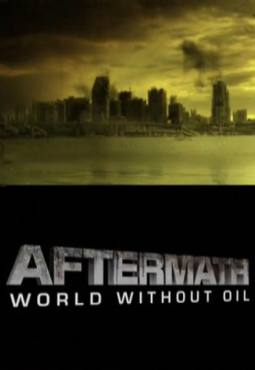 World Without Oil(2010) Movies
