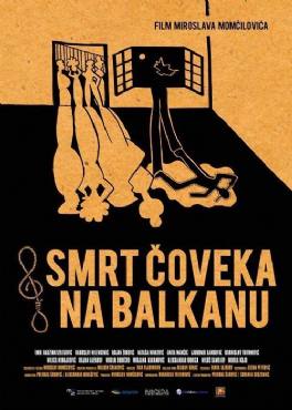 Smrt coveka na Balkanu(2012) Movies