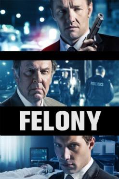 Felony(2013) Movies