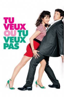 Tu veux... ou tu veux pas?(2014) Movies