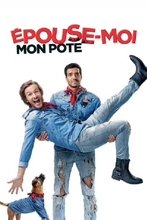 Epouse-moi mon pote(2017) Movies