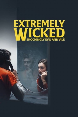 Extremely Wicked, Shockingly Evil and Vile(2019) 