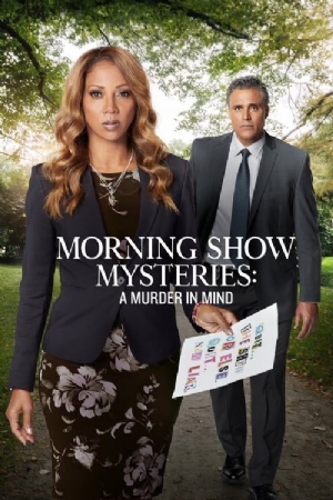 Morning Show Mysteries: A Murder in Mind(2019) Movies