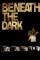 Beneath the Dark (2010)