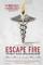 Escape Fire: The Fight to Rescue American Healthcare (2012)