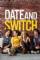 Date and Switch (2014)