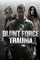 Blunt Force Trauma (2015)