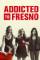 Addicted to Fresno (2015)