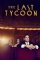 The Last Tycoon (2016)