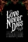 Love Never Dies (2012)