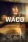 Waco (2018)