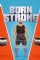 Born Strong (2017)