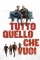 Tutto quello che vuoi (2017)